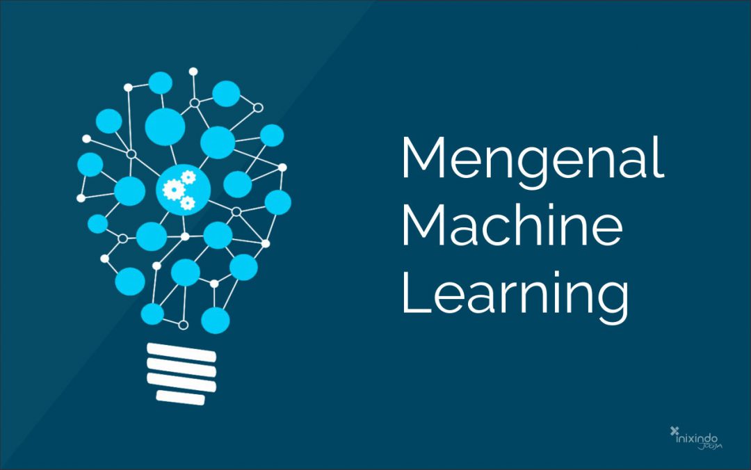 Mengenal Machine Learning