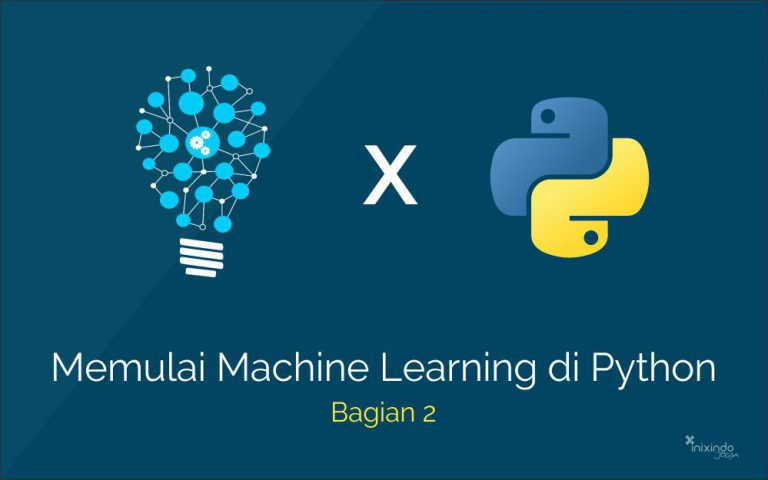 Belajar Machine Learning Dengan Python (Bagian 2)