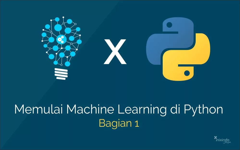 Belajar Machine Learning Dengan Python Bagian 1 Inixindo Jogja