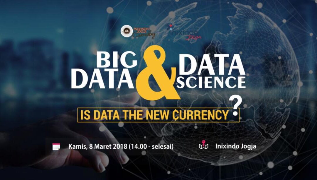 Big Data & Data Science : Is Data The New Currency?