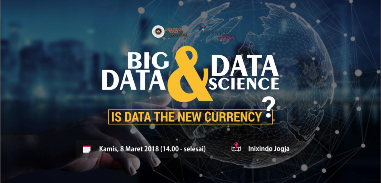 Big Data & Data Science : Is Data The New Currency?