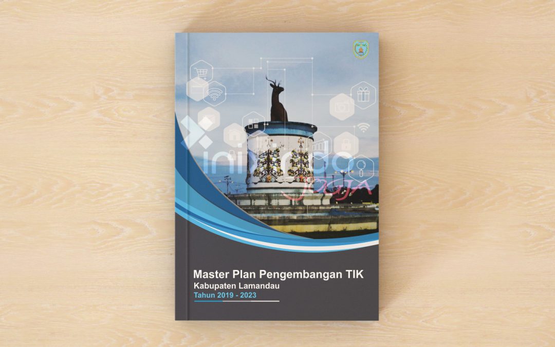 Penyusunan Master Plan TIK Kabupaten Lamandau 2019-2023