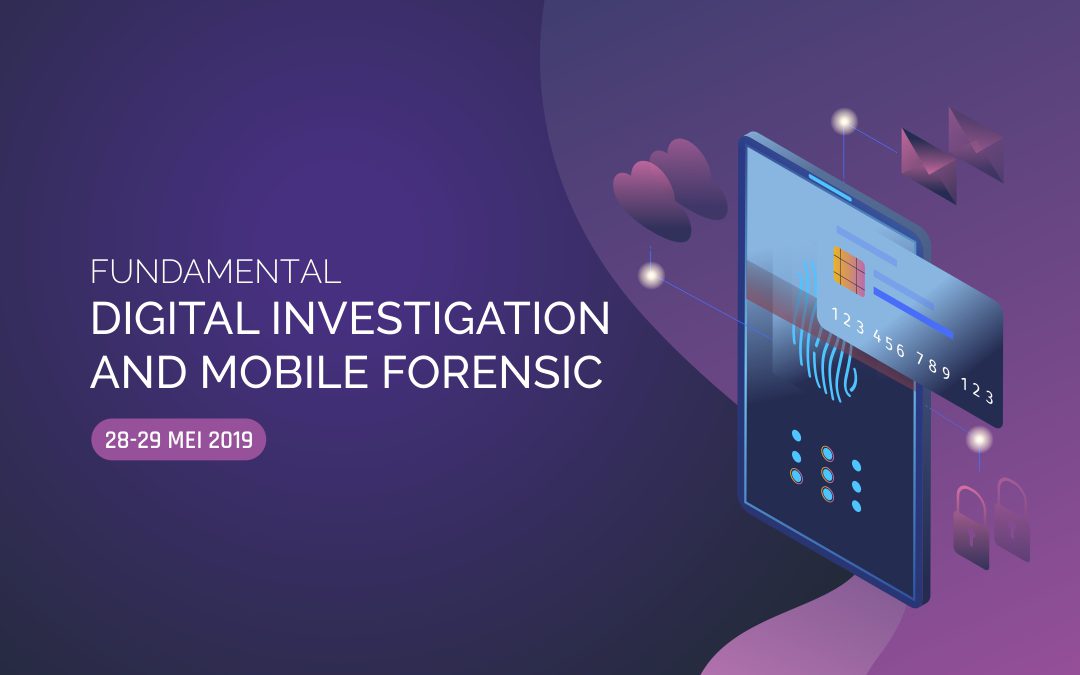 Fundamental Digital Investigation and Mobile Forensic
