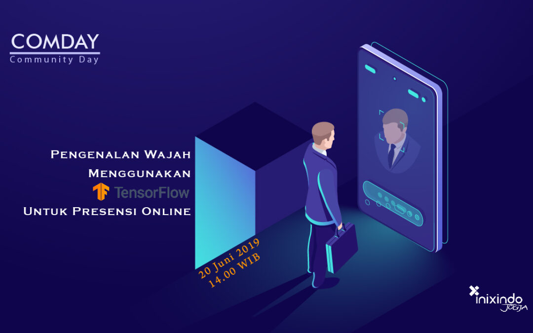 #ComDay – Pengenalan Wajah dengan TensorFlow untuk Presensi Online