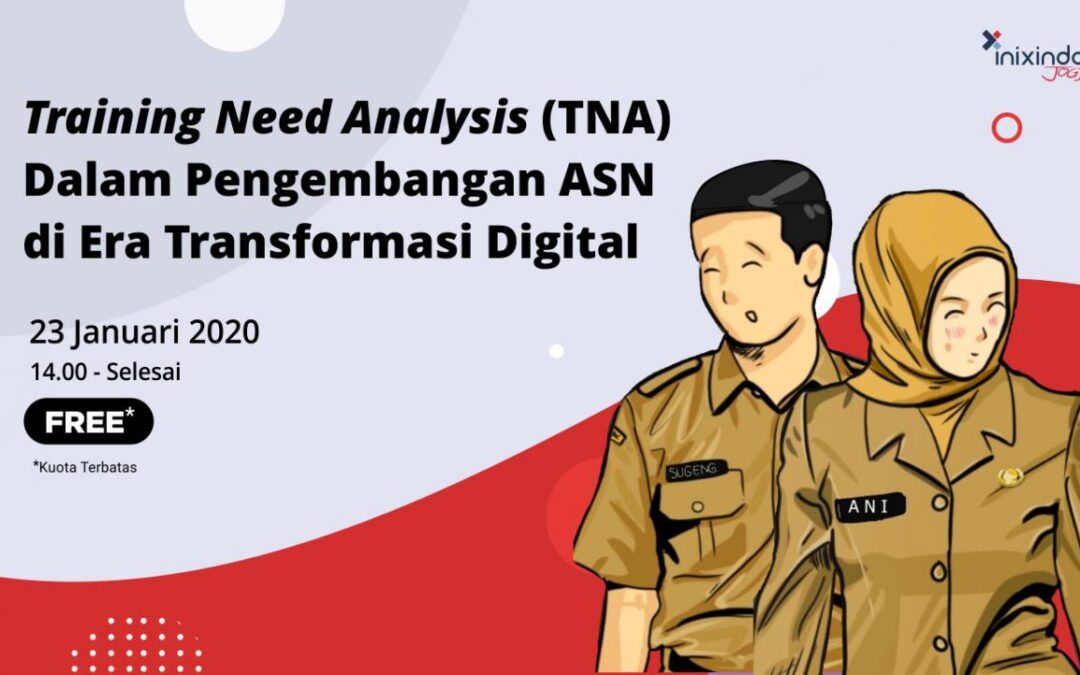 Training Need Analysis (TNA) Dalam Pengembangan ASN di Era Transformasi Digital