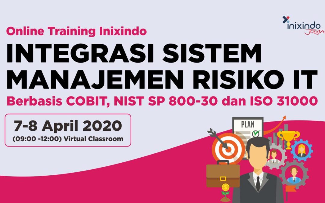 [Online Training Inixindo] Integrasi Sistem Manajemen Risiko IT