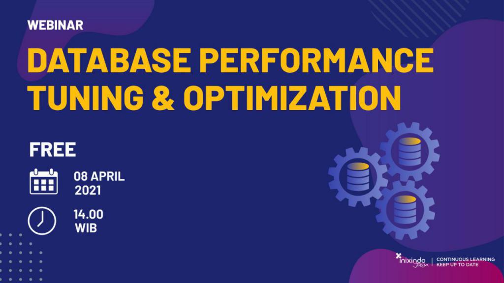 Webinar Database Performance Tuning & Optimization - Inixindo Jogja