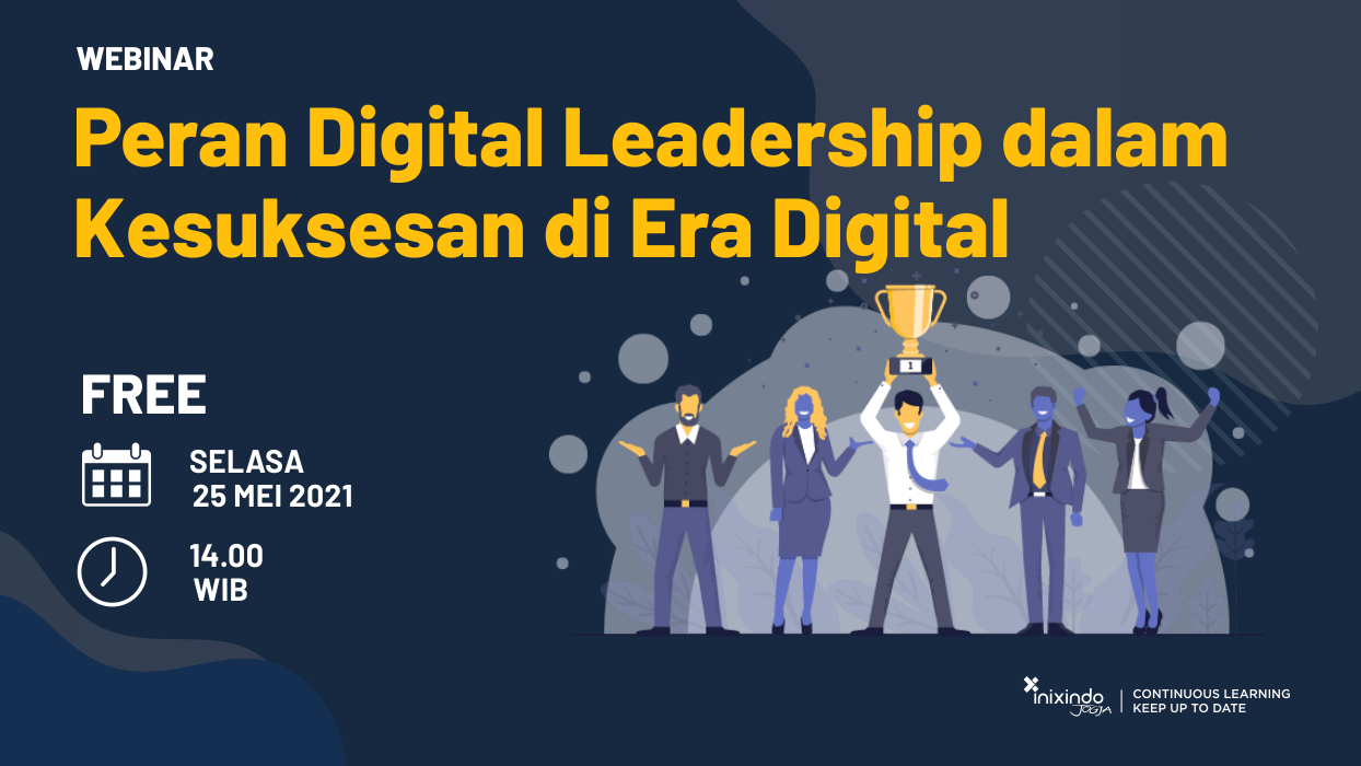 Webinar Peran Digital Leadership dalam Kesuksesan di Era Digital 1