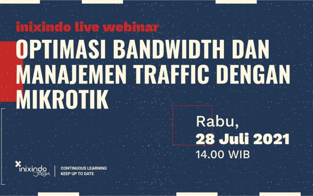 Webinar Optimasi Bandwidth dan Manajemen Traffic dengan Mikrotik