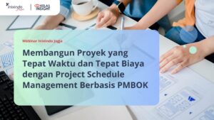 Membangun Proyek yang Tepat Waktu dan Tepat Biaya dengan Project Schedule Management Berbasis PMBOK 5