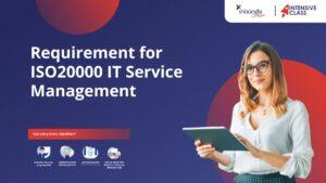 Requirement for ISO20000 IT Service Management 29