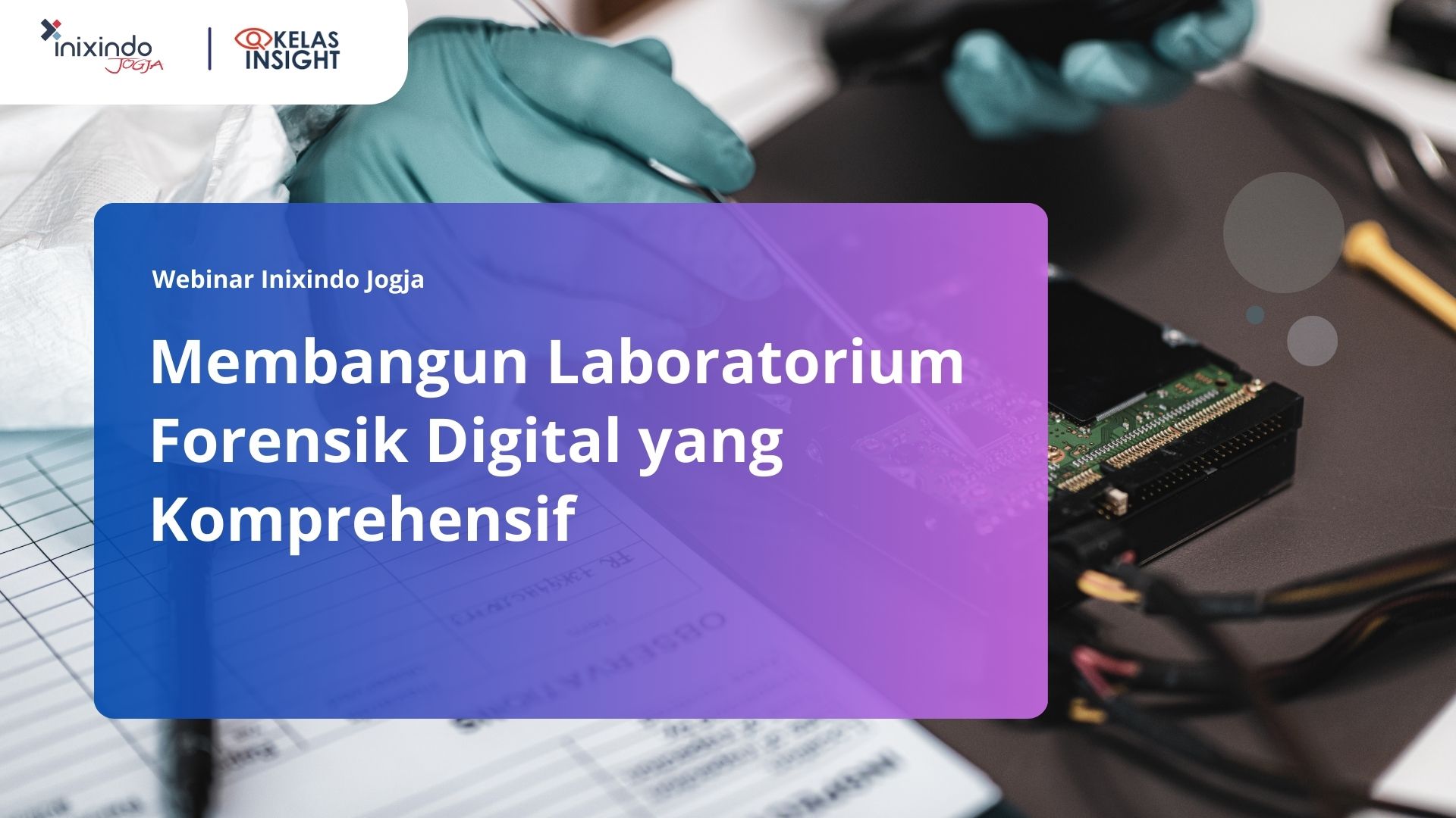 Membangun Laboratorium Forensik Digital yang Komprehensif 7