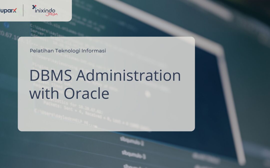 DBMS Administration with Oracle