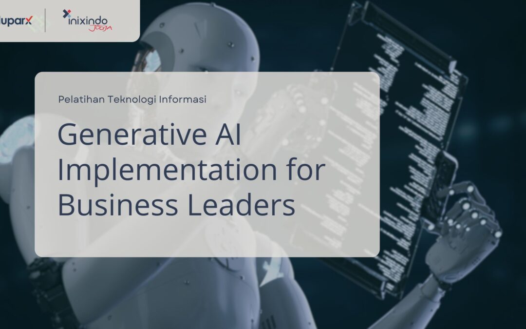 Generative AI Implementation for Business Leaders