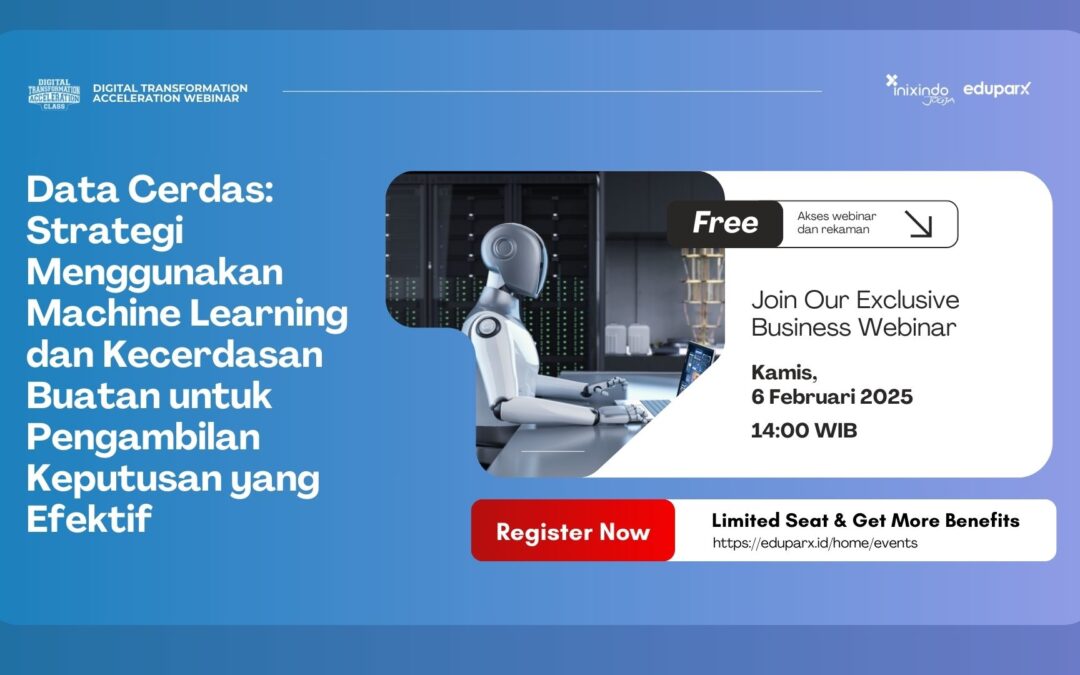 Data Cerdas: Strategi Menggunakan Machine Learning dan Kecerdasan Buatan untuk Pengambilan Keputusan yang Efektif