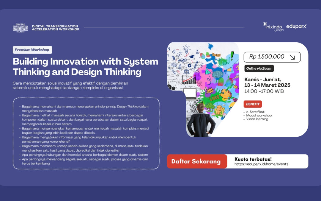 Premium Workshop: Building Innovation with System Thinking and Design Thinking