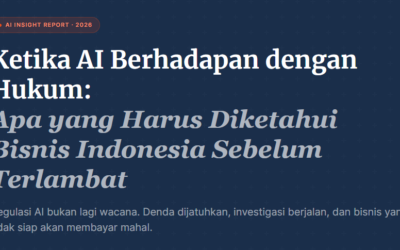 Ketika AI Berhadapan dengan Hukum: Apa yang Harus Diketahui Bisnis Indonesia Sebelum Terlambat